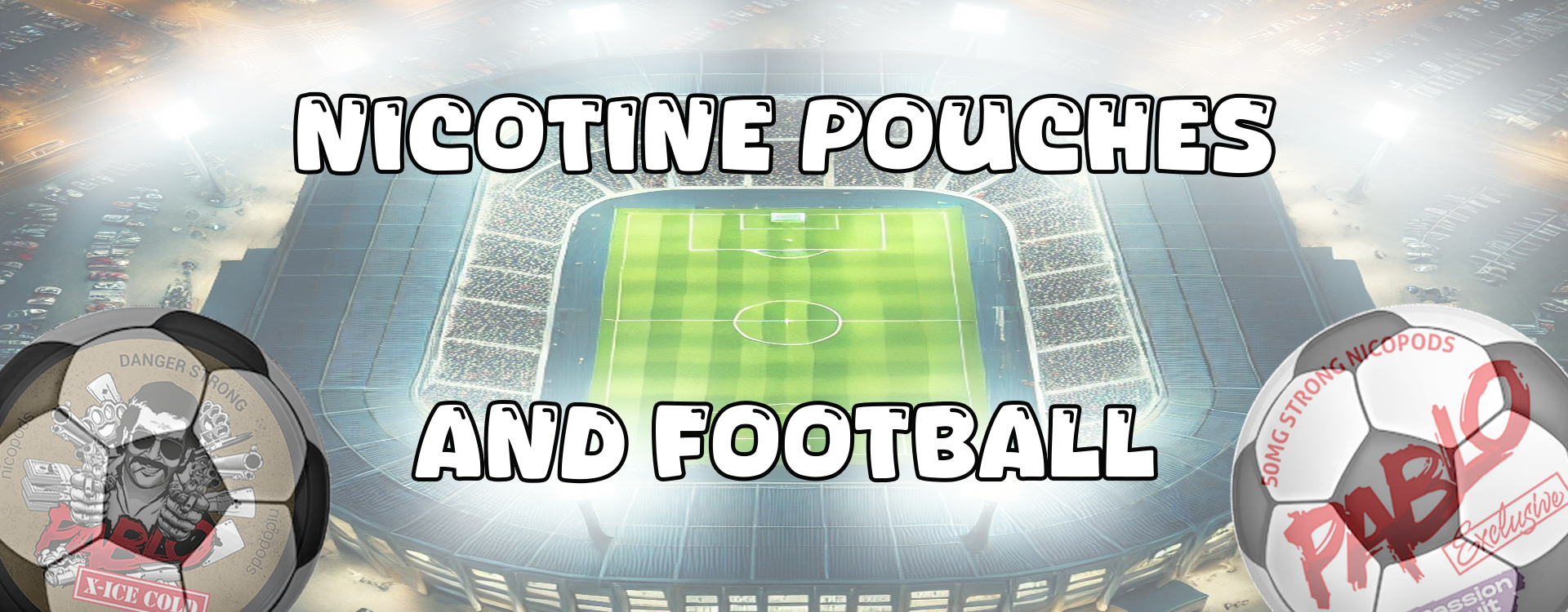 Nicotine Pouches and the Euros 2024