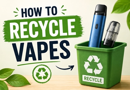 How to Recycle Vapes in 2026