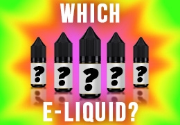 How to Choose the Best E-Liquid for Your Vape Kit